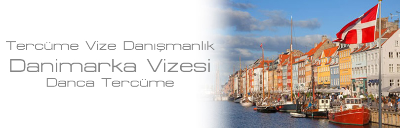 danimarka vizesi danca terc�me