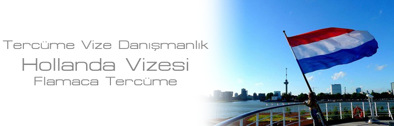 hollanda vizesi hollandaca terc�me