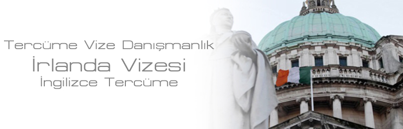 irlanda vizesi ingilizce terc�me