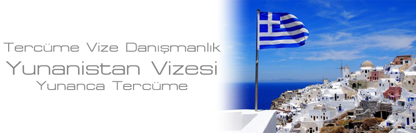 yunanistan vizesi yunanca terc�me